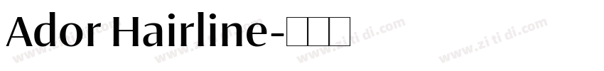 Ador Hairline字体转换 Ador Hairline字体转换
